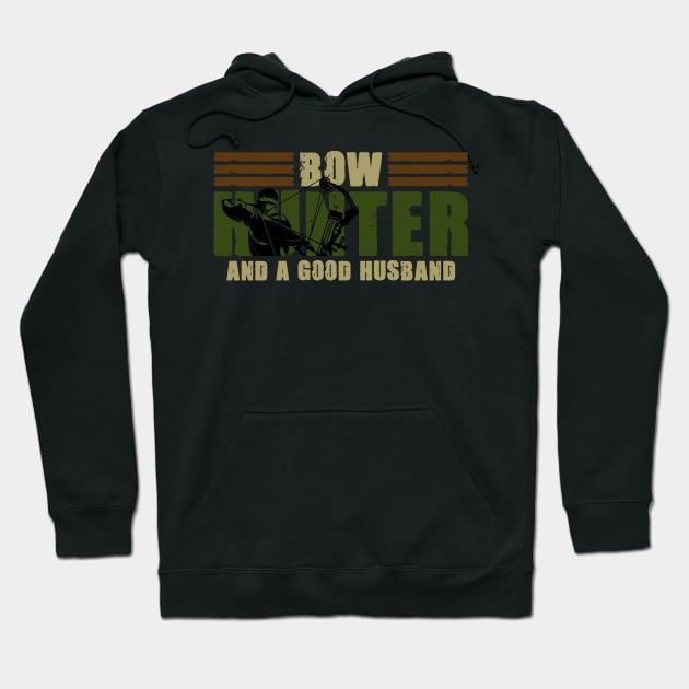 Husband Bow Hunter For A Bowhunting Hunting Season Lover Hoodie by sBag-Designs